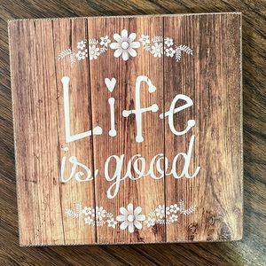 7x7 Life is Good sign